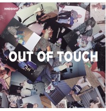 Hindsight - Out of Touch