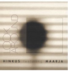 Hinkus Featuring Maarja - Look Around