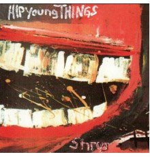 Hip Young Things - Shrug