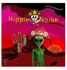 Hippie Noise - For Our Mandacaru