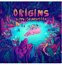 Hippo Sound System - Origins