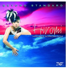 Hiromi - Hiromi's Sonicbloom: Beyond Standard