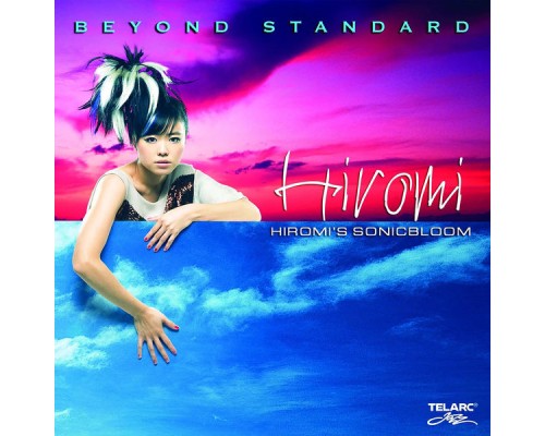 Hiromi - Hiromi's Sonicbloom: Beyond Standard