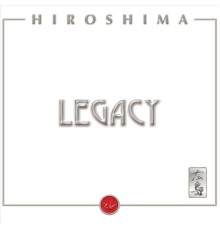 Hiroshima - Legacy