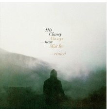 His Clancyness - Always Mist: Revisited