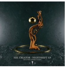 His. Creator - Nightshift EP