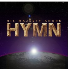 His Majesty Andre - Hymn