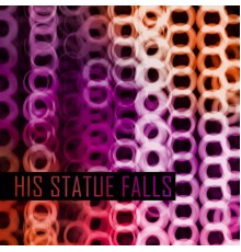 His Statue Falls - Collisions