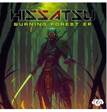 Hissatsu - Burning Forest EP