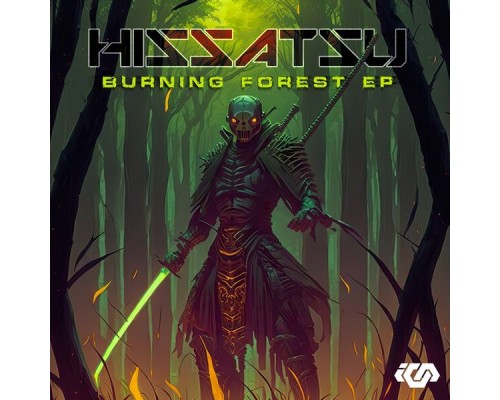 Hissatsu - Burning Forest EP