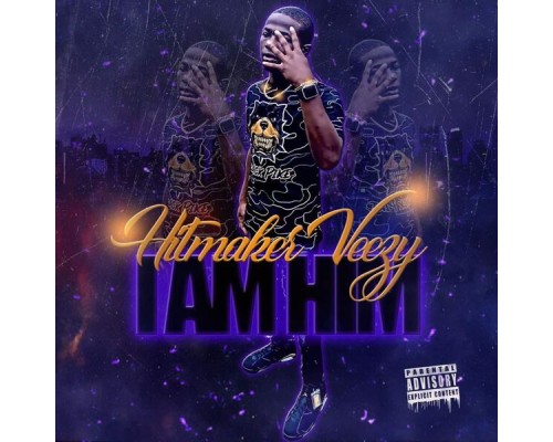 HitMaker Veezy - I Am Him