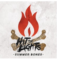 Hit The Lights - Summer Bones