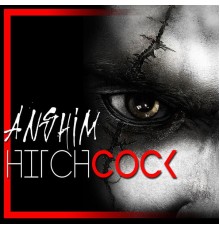 Hitchcock - Anshim