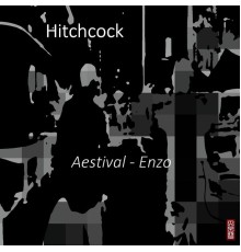 Hitchcock - Aestival / Enzo