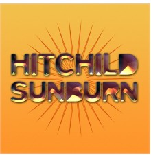 Hitchild - Sunburn (Single)