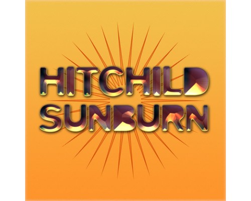 Hitchild - Sunburn (Single)