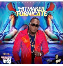 Hitmaker - Fornicate - Single