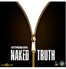 Hitmaker - Naked Truth