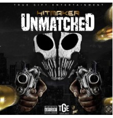 Hitmaker - Unmatched