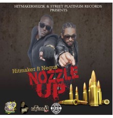 Hitmaker, Negus - Nozzle Up