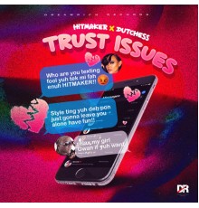 Hitmaker & Dutchess - Trust Issues