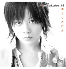 Hitomi Takahashi - Bokutachi No Yukue