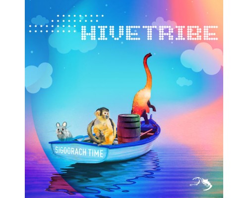 Hivetribe - Sigoorach Time