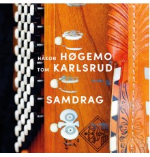 Håkon Høgemo & Tom Karlsrud - Samdrag