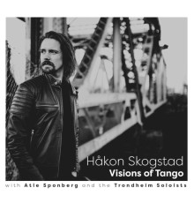 Håkon Skogstad - Visions of Tango