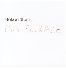 Håkon Storm - Matsukaze