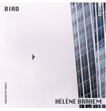 Hélène Brahem - Bird