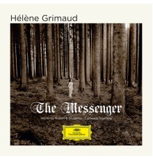 Hélène Grimaud - The Messenger