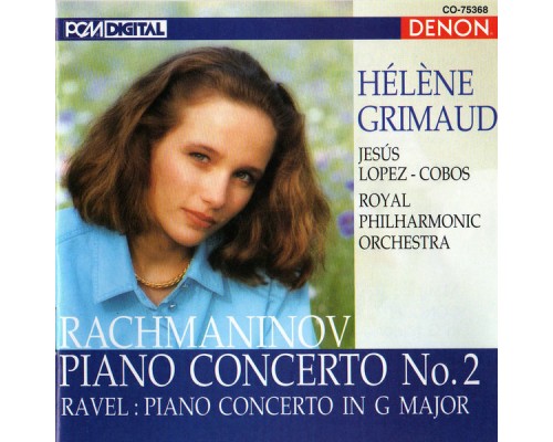 Hélène Grimaud - Royal Philharmonic Orchestra - Jesús López-Cobos - Rachmaninov : Piano Concerto No.2 - Ravel : Concerto in G Hélène Grimaud - Royal Philharmonic Orchestra - Jesús López-Cobos - Rachmaninov : Piano Concerto No.2 - Ravel : Concerto in G