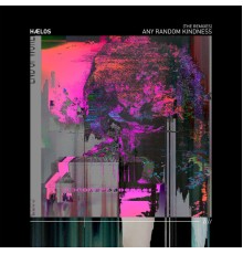 Hælos - Any Random Kindness  (The Remixes)