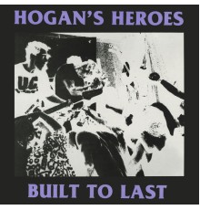 Hogan's Heroes - Built to Last