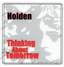 Holden - Thinking About Tomorrow