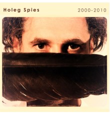 Holeg Spies - 2000-2010