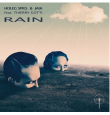 Holeg Spies, Jaia feat. Thierry Gotti - Rain