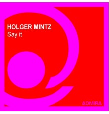 Holger Mintz - Say It