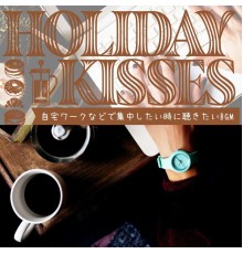 Holiday Kisses, Haru Matsumoto - 自宅ワークなどで集中したい時に聴きたいbgm