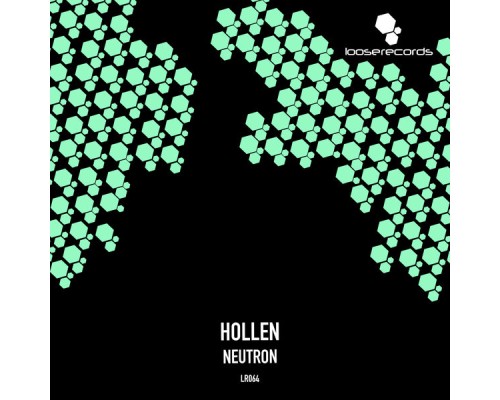 Hollen - Neutron (Original Mix)