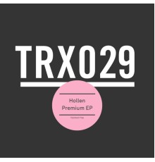 Hollen - Premium EP (Original Mix)