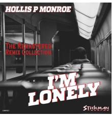 Hollis P. Monroe - I'M Lonely