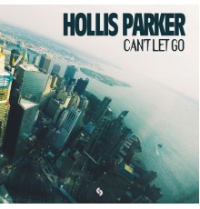 Hollis Parker - Can't Let Go