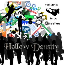 Hollow Density - Falling into Ourselves