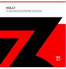 Hollt - Fusion/Systems Down