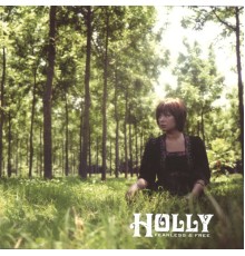 Holly - Fearless & Free Ep