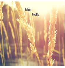 Holly - bias