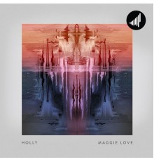 Holly - Maggie Love