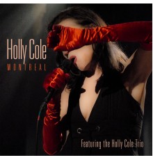 Holly Cole - Montreal (Live)